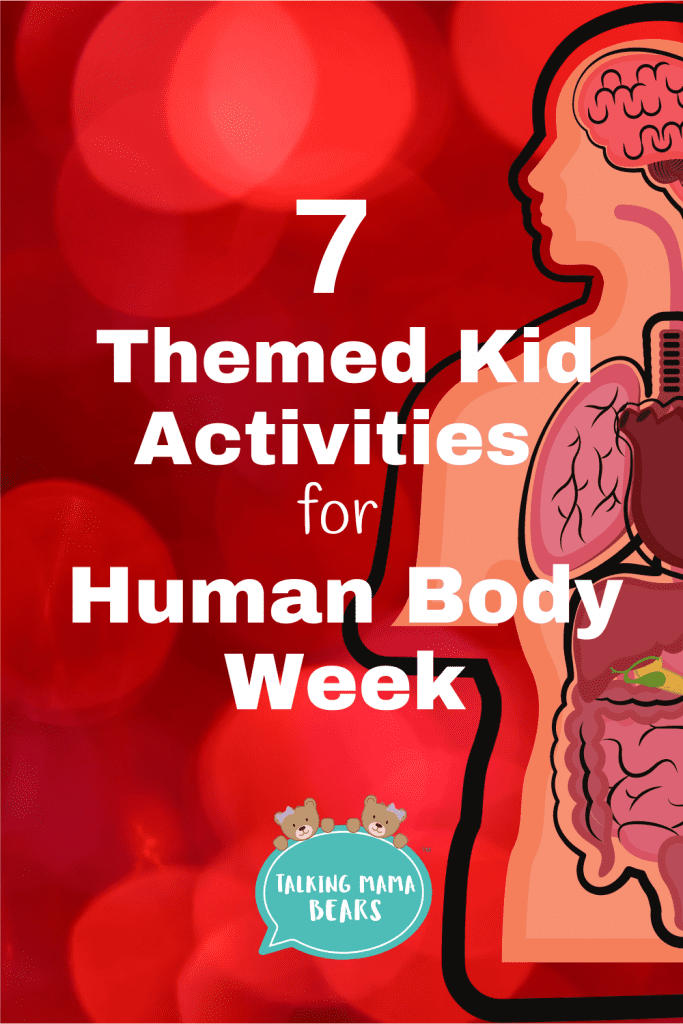7 themed kid activities for a fun summer week of human body