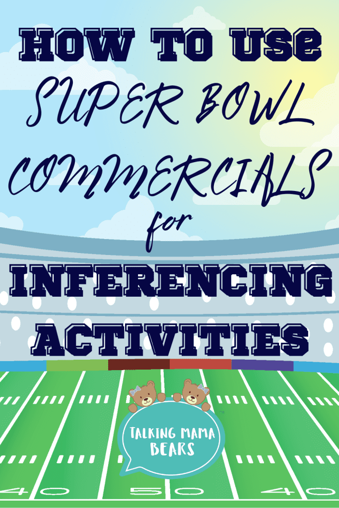 Use Super Bowl Commercials to target inferencing and higher level language skills